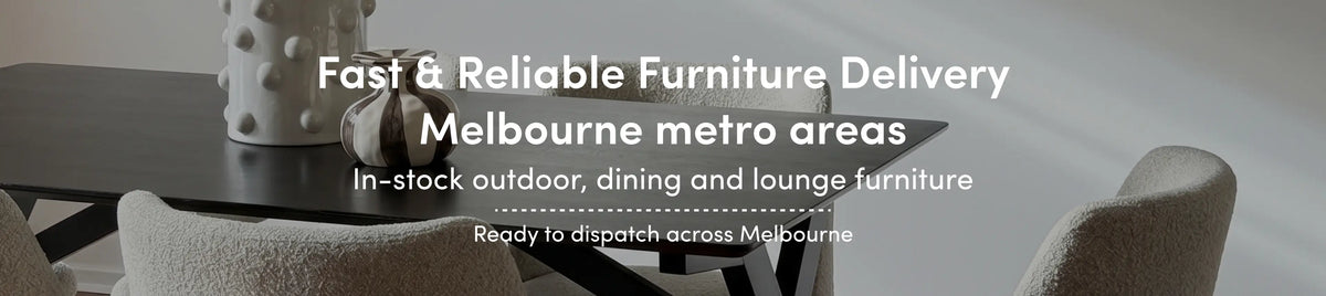 Fast and Reliable Furniture Delivery in Melbourne metro areas - Ready to dispatch across Melbourne